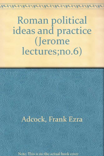 Roman Political Ideas and Practice by F. E. Adcock (Hardcover)