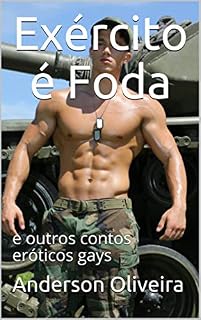 Livro Exército é Foda: e outros contos eróticos gays (Contos Gays Livro 1)