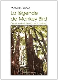 La  légende de Monkey Bird