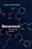 Genentech: The Beginnings of Biotech (Synthesis)