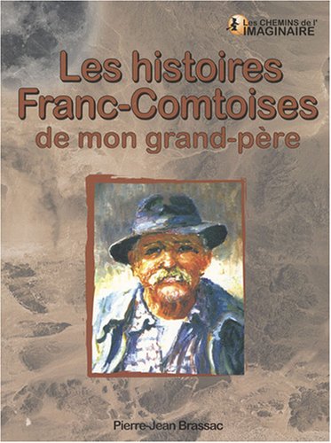 Les  histoires franc-comtoises de mon grand-père