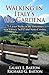 Walking in Italy's Val Gardena: 23 Easier Walks in the Dolomites near Ortisei, Selva, and Santa Cristina by Laurel L. Barton, Richard G. Barton