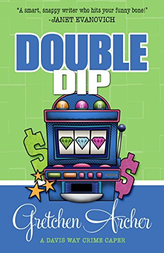 Double Dip (A Davis Way Crime Caper Book 2)