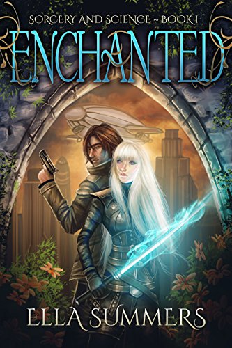 Enchanted (Sorcery and Science Book 1)