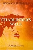 Alison Miers, "Charlinder's Walk" (CreateSpace, 2011)