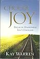 Choose Joy: Because Happiness Isn't Enough