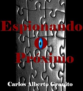 Livro ESPIONANDO O PRÓXIMO: O amanhã é imprevisível