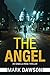 The Angel: Act I (An Isabella Rose Thriller Book 1)
