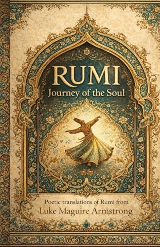 The Illuminated Rumi: Jalal Al-Din Rumi, Michael Green, Coleman
