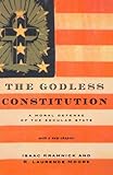 The Godless Constitution: A Moral Defense of the Secular State