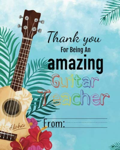 Thank you for being an amazing Guitar teacher: Guitar Teacher's Academic Lesson Planner Calendar Schedule Organizer and Journal Notebook 8 x 10 inches, 150 pages (August 2018 - July 2019) by Emily Cole K.