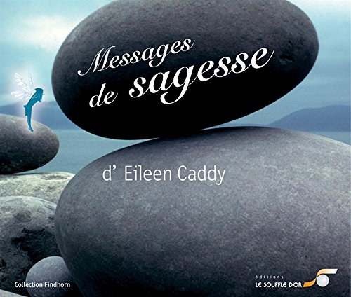 Messages de sagesse by Eileen Caddy