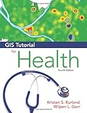 GIS Tutorial for Health: Fourth Edition by Kristen S. Kurland (2012-08-24) by 