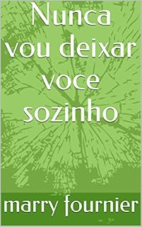Livro Nunca vou deixar voce sozinho