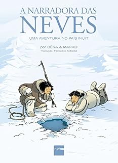Livro A Narradora das Neves: Uma aventura no país inuit