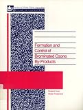 Formation and Control of Brominated Ozone By-Products, Amy, Gary L. and Westerhoff, Paul, 0898678927