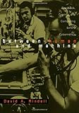 Between Human and Machine: Feedback, Control, and Computing before Cybernetics (Johns Hopkins Studies in the History of Technology) cover