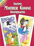 Twelve Mother Goose Bookmarks (Dover Bookmarks)