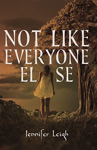 Not Like Everyone Else by [Leigh, Jennifer]
