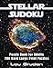 Stellar Sudoku Puzzle Book For Adults: 200 Hard Large Print Puzzles (Puzzle Books Plus) by Lou Gruden