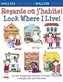 Look Where I Live!/Regarde Ou J'habite! (English and French Edition) by 