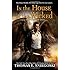 In the House of the Wicked (A Remy Chandler Novel)