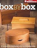Box by Box: 21 Projects for Developing Your Woodworking Skills (Popular Woodworking)