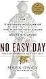 No Easy Day: The Firsthand Account of the Mission that Killed Osama Bin Laden