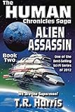 Alien Assassin: Book 2 of The Human Chronicles Saga (Volume 2)