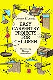 Easy Carpentry Projects for Children (Dover Children's Activity Books)