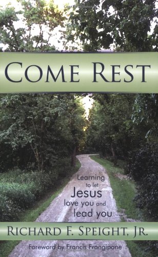 Come Rest by Richard F. Speight