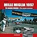 Mille Miglia 1957: Le classi minori/The Minor Classes (Multilingual Edition)