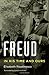 Freud: In His Time and Ours
