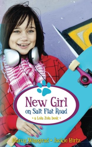 New Girl on Salt Flat Road: a Lola Zola book (The Lola Zola Books) (Volume 2)