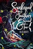 Sunkissed Feathers and Severed Ties (Broken Chronicles Book 1) by