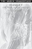 Hamlet: The Texts of 1603 and 1623: Third Series (Arden Shakespeare)