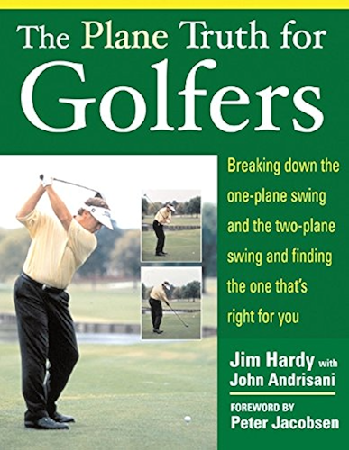 Download The Plane Truth for Golfers: Breaking Down the One-plane Swing and the Two-Plane Swing and Finding the One That's Right for You (English Edition) PDF