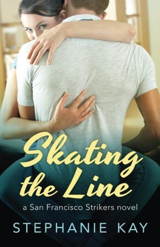 Skating the Line (San Francisco Strikers Book 2)