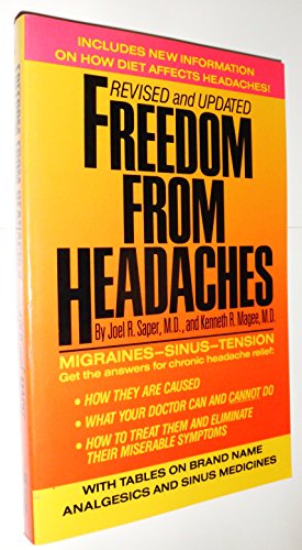 Freedom From Headaches: A Personal Guide for Understanding and Treating Headache Face and Neck Pain by Joel & Kenneth R. Magee Saper (Paperback)