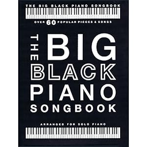 The Big Black Piano Songbook: Arranged for Piano Solo