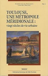 Toulouse, une métropole méridionale