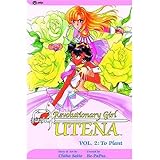 Revolutionary Girl Utena, Vol. 2: To Plant by Chiho Saito (March 10,2004)