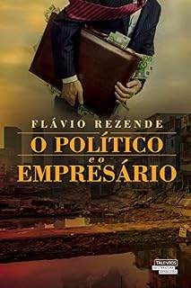 Livro O Político e o Empresário