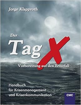 Popular Of Der tag x vorbereitung auf den ernstfall handbuch fur krisenmanagement und kris enkommunikation Books