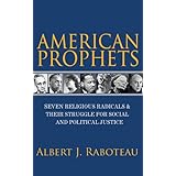 American Prophets The Religious Roots Of Progressive Politics And The Ongoing Fight For The Soul Of The Country Jenkins Jack 9780062935984 Amazon Com Books
