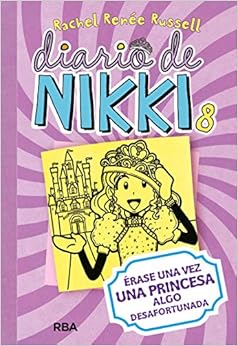 Book's Cover of Diario de Nikki 8: Érase una vez una princesa algo desafortunada: Érase una vez una princesa algo desafortunada: 08 (Español) Tapa dura – Ilustrado, 8 octubre 2015
