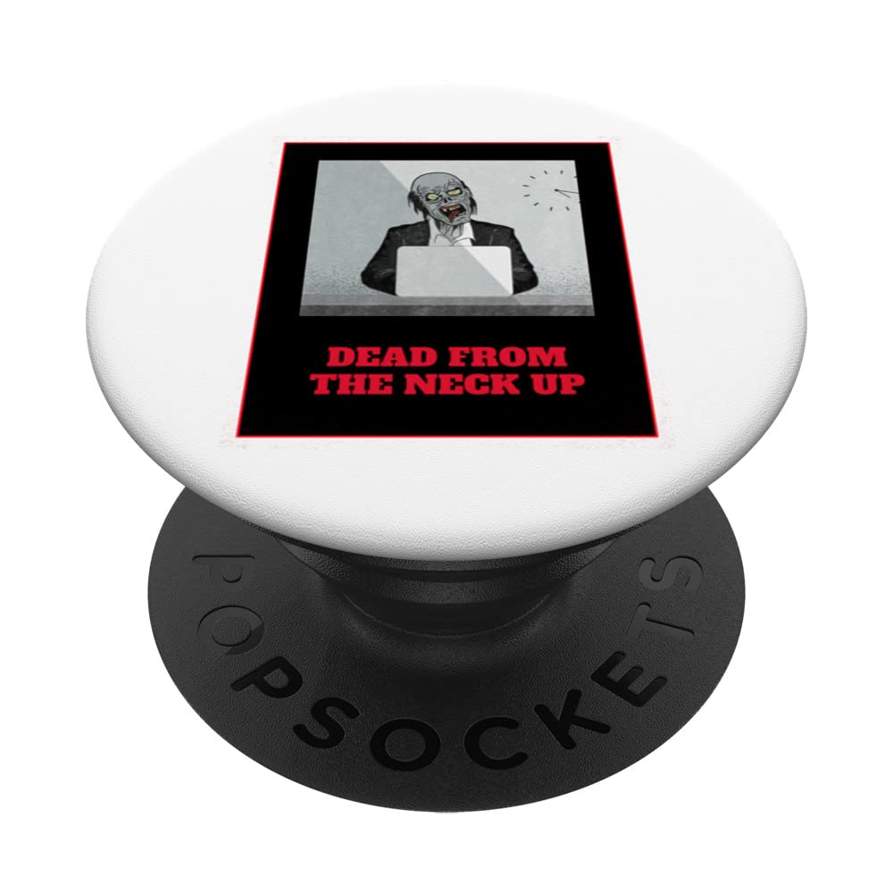 Dead from the neck up PopSockets Swappable PopGrip