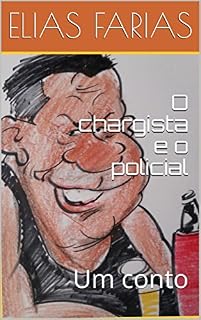 Livro O chargista e o policial: Um conto