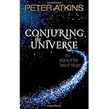 Conjuring the Universe: The Origins of the Laws of Nature