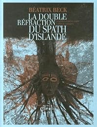 La  double réfraction du spath d'Islande